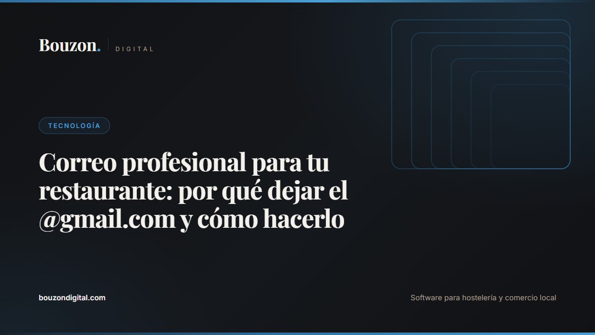 Correo profesional para tu restaurante: por qué dejar el @gmail.com y cómo hacerlo