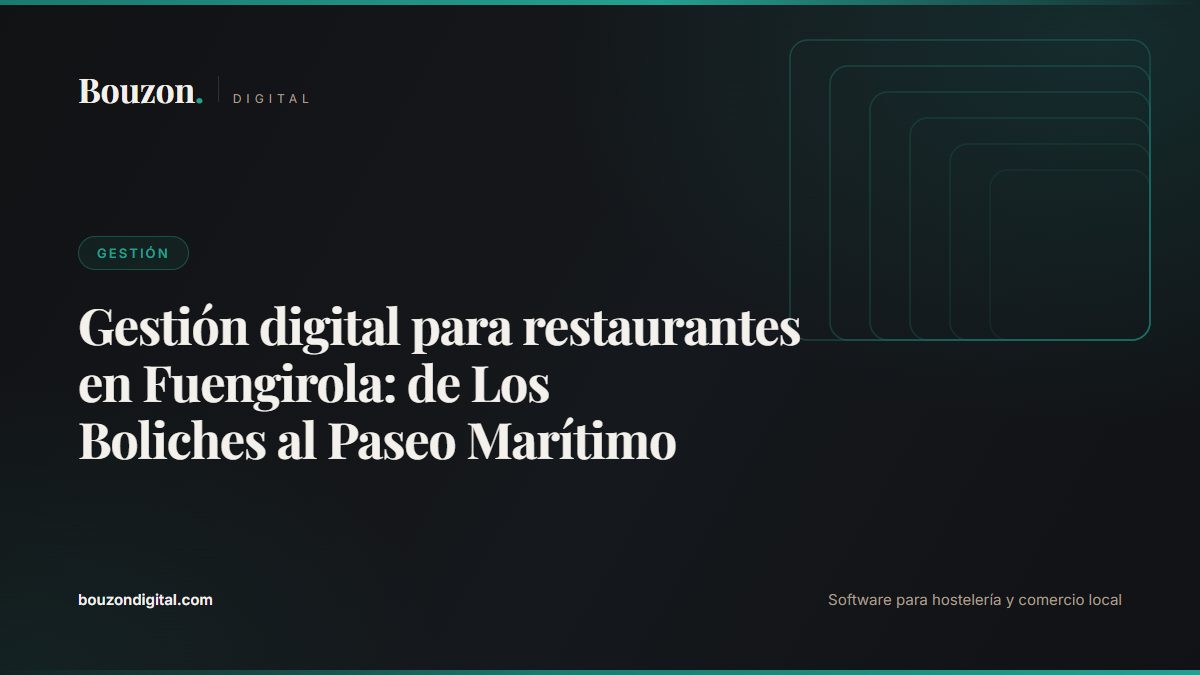 Digital restaurant management in Fuengirola: from Los Boliches to the Paseo Marítimo