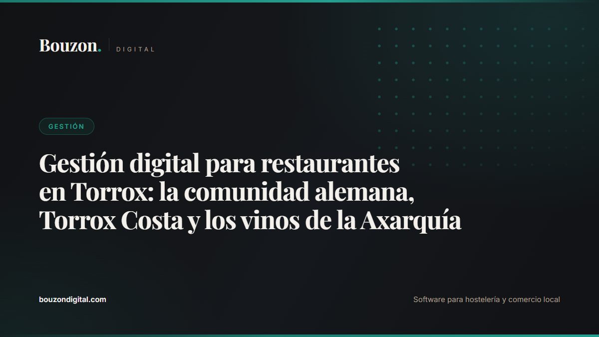 Digital restaurant management in Torrox: the German community, Torrox Costa and Axarquía wines