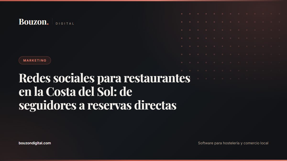 Social media for Costa del Sol restaurants: from followers to direct bookings