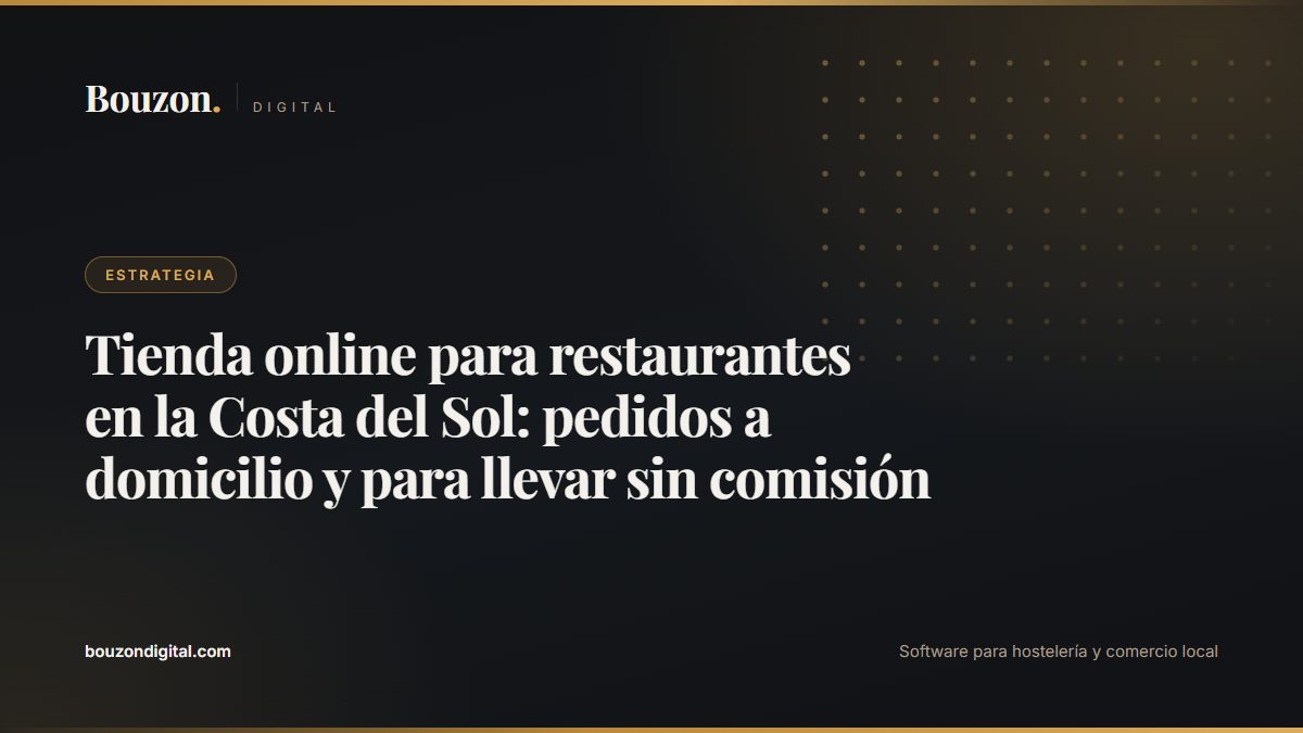 Online shop for restaurants on the Costa del Sol: delivery and takeaway orders with zero platform commission